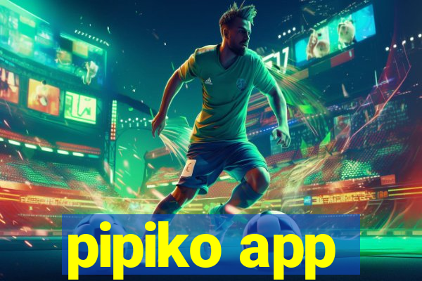 pipiko app